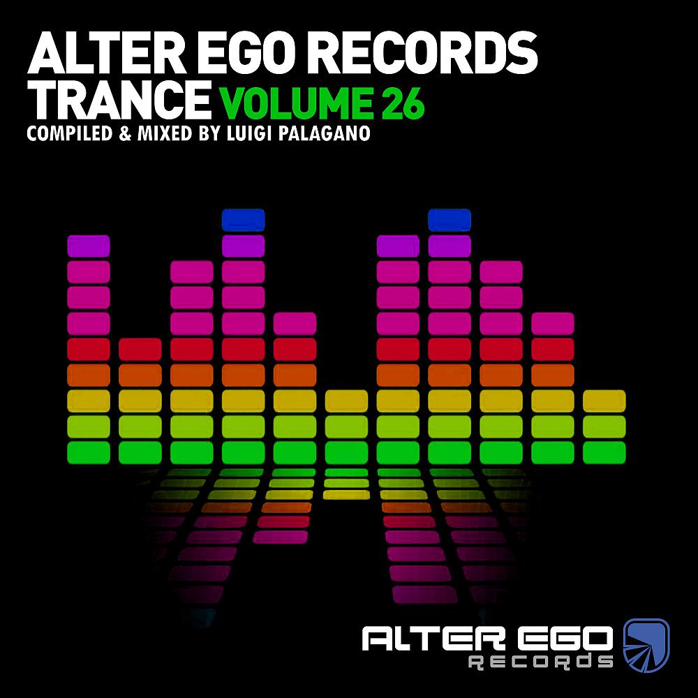 Постер альбома Alter Ego Trance, Vol. 26: Mixed By Luigi Palagano