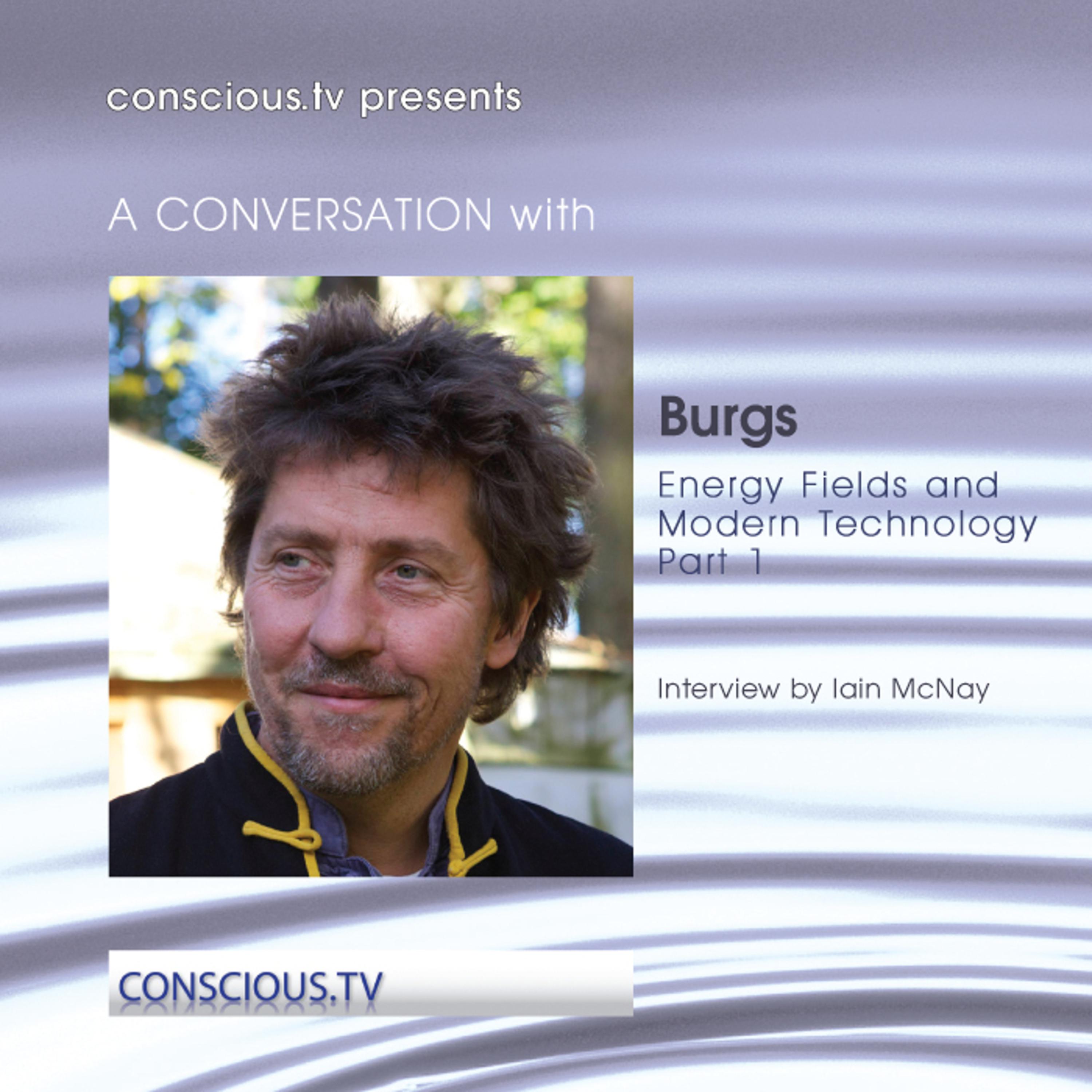 Постер альбома Burgs - Energy Fields and Modern Technology - Part 1