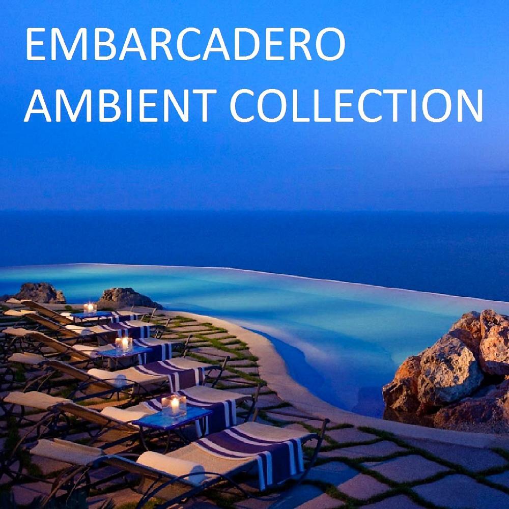 Постер альбома Embarcadero: Ambient Collection
