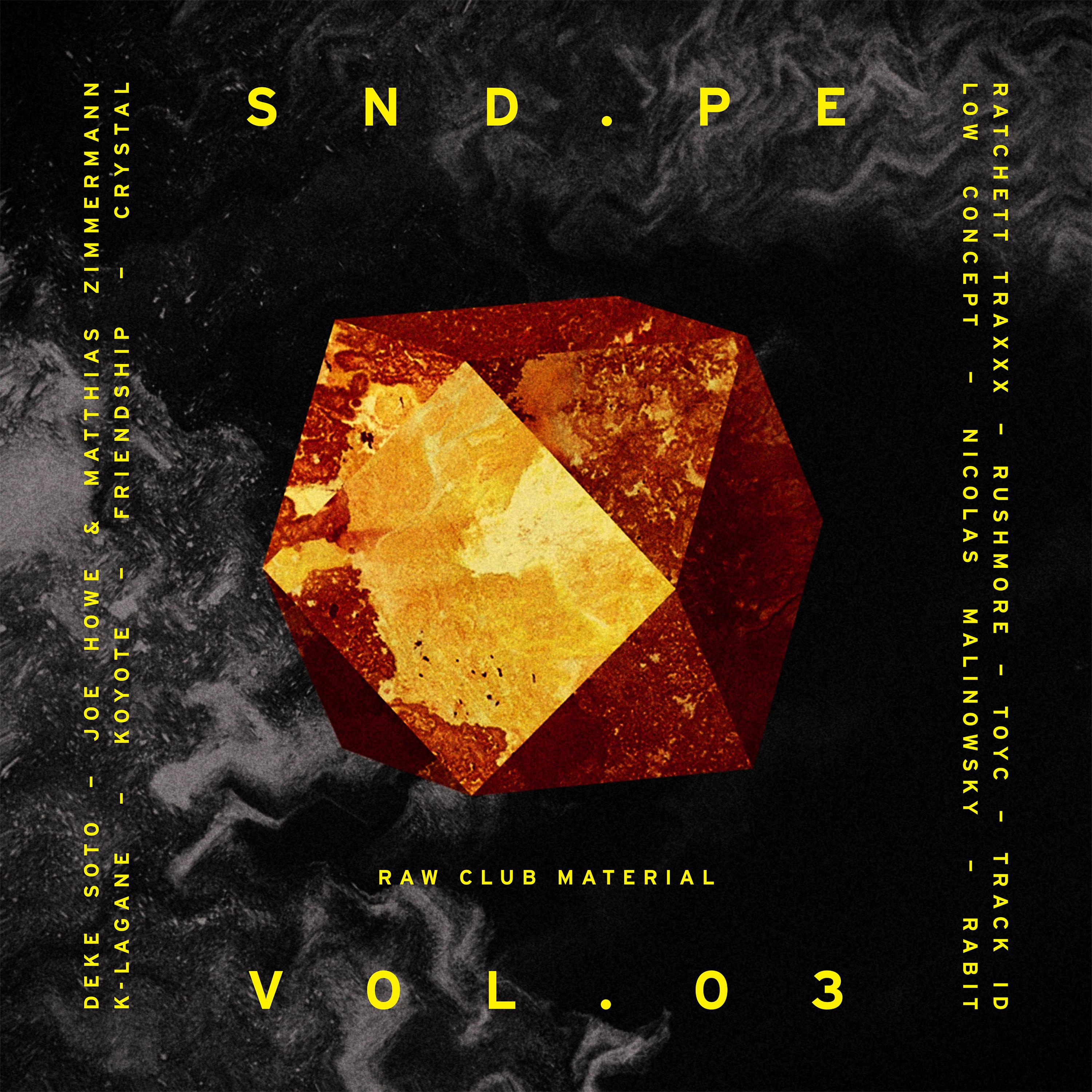 Постер альбома Sound Pellegrino Presents SND.PE, Vol. 3: Raw Club Material