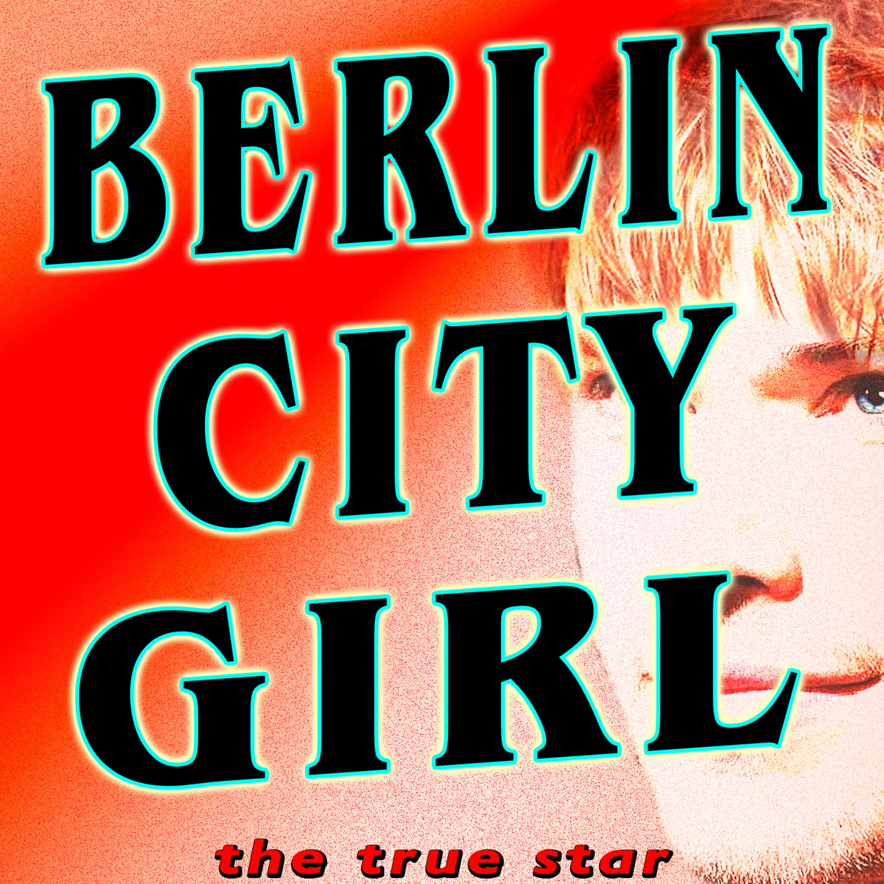 Постер альбома Berlin City Girl (Special Version)