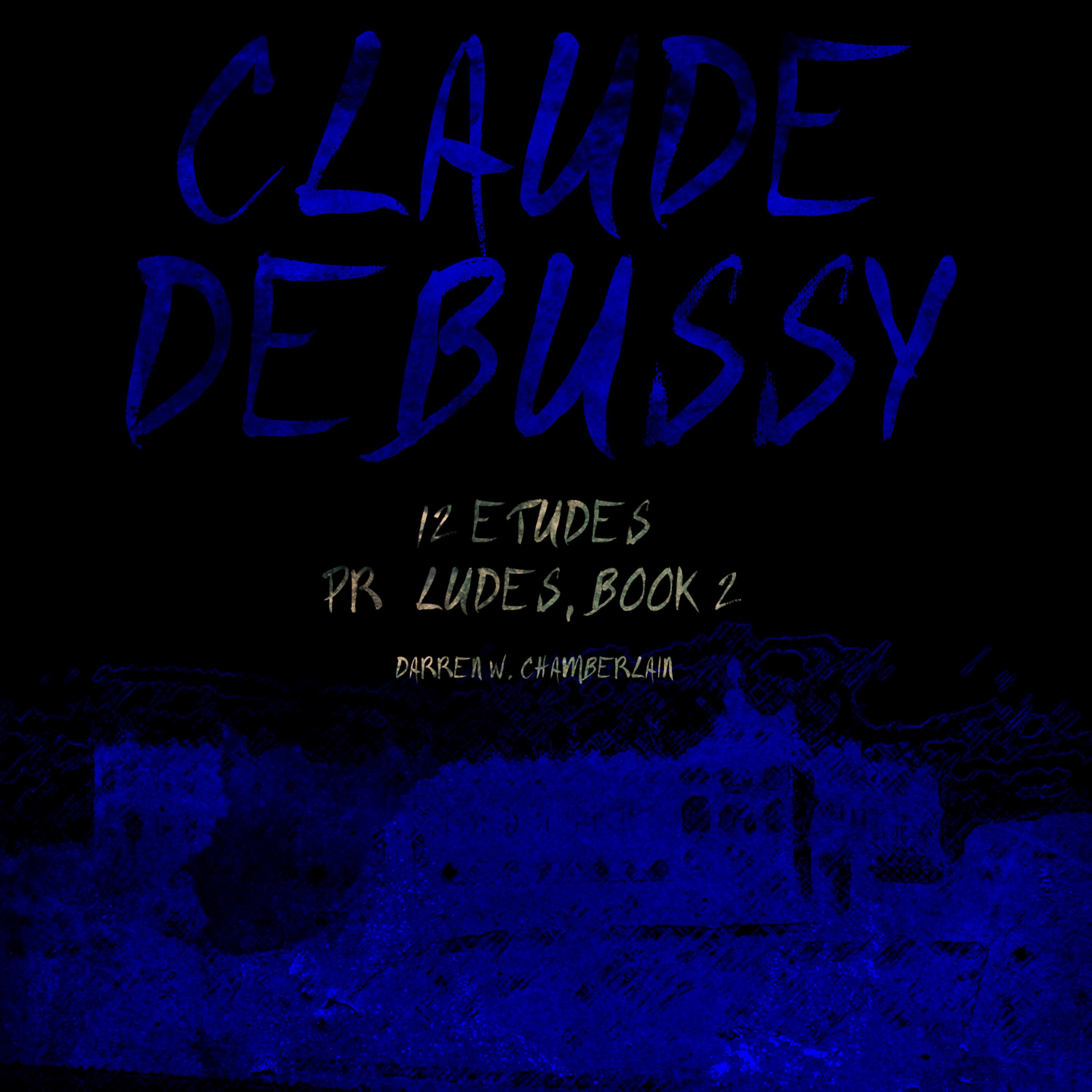 Постер альбома Claude Debussy: Préludes & Etudes
