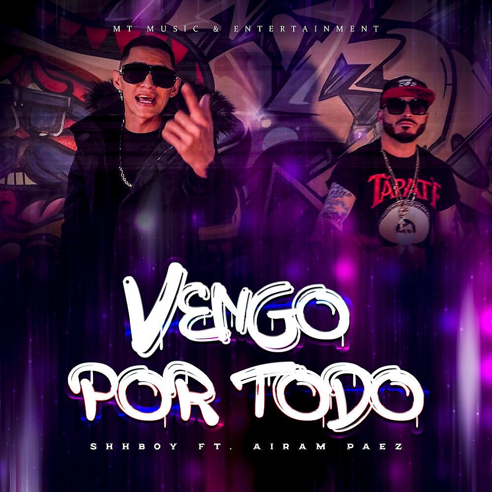 Постер альбома Vengo Por Todo