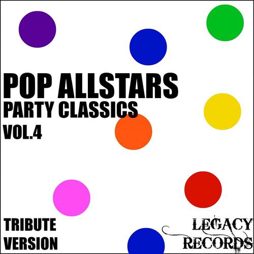 Постер альбома Pop AllStars - Party Classics, Vol. 4