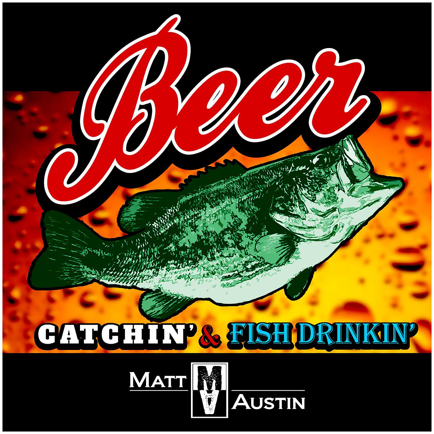 Постер альбома Beer Catchin & Fish Drinkin