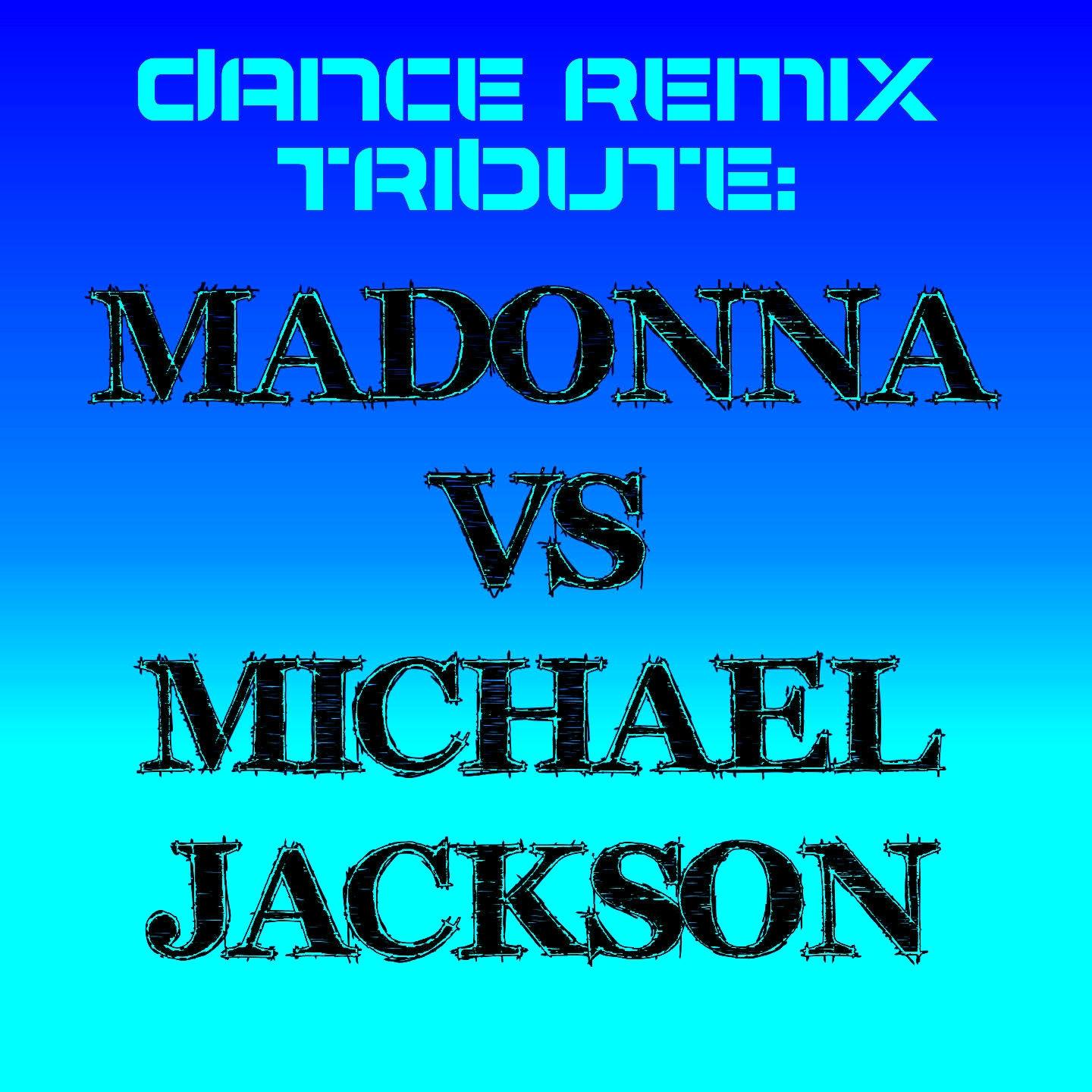 Постер альбома Dance Remix Tribute: Madonna vs Michael Jackson