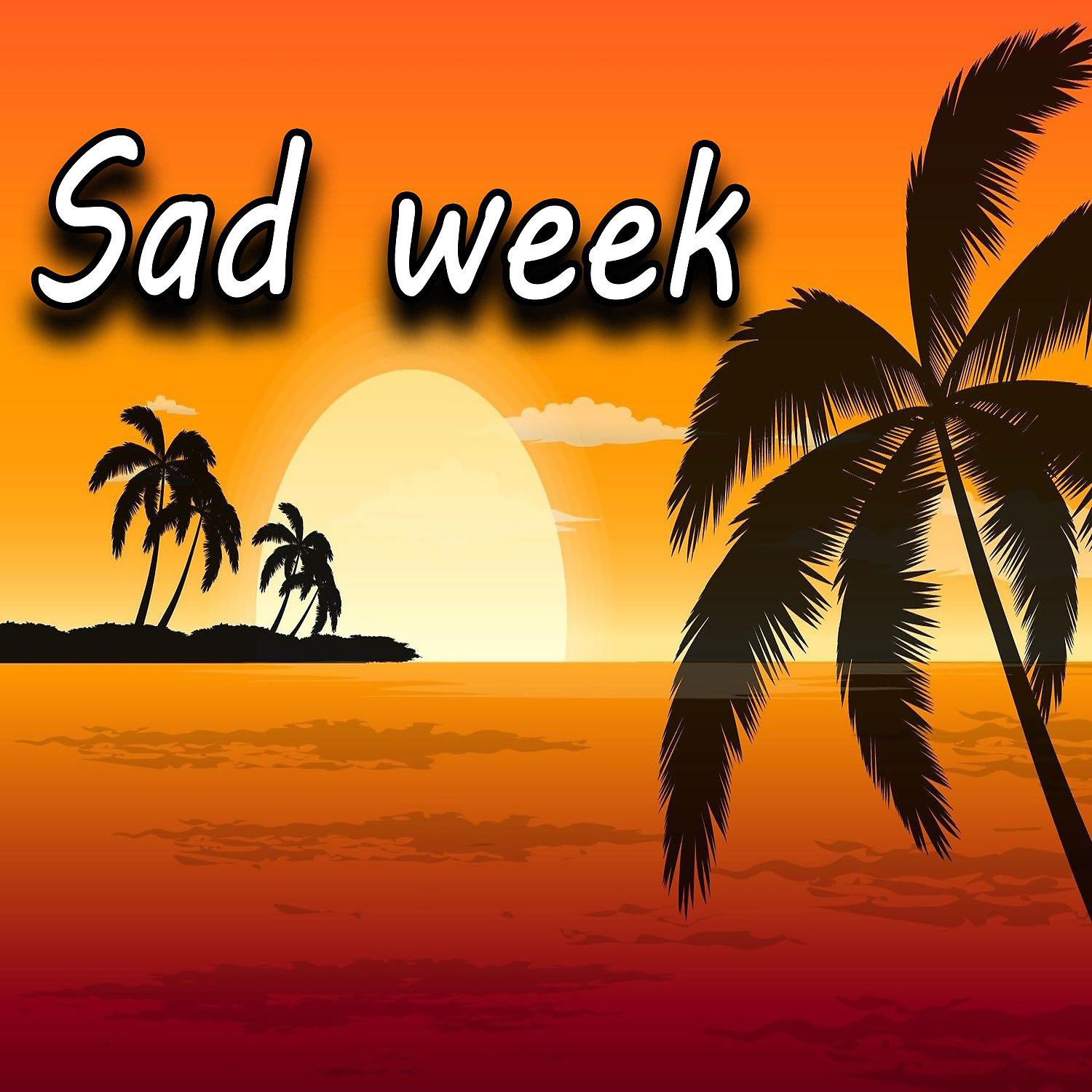 Постер альбома Sad Week