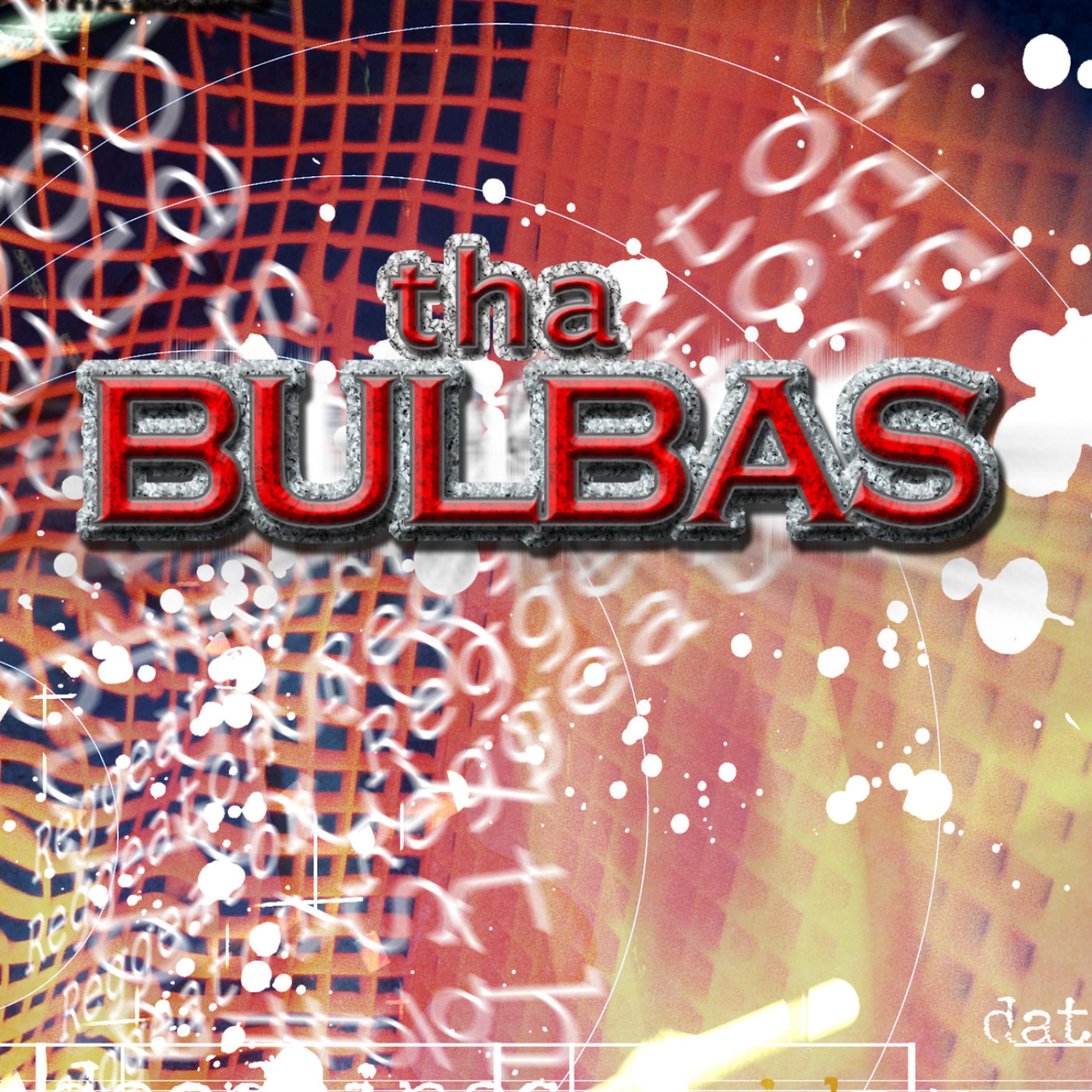 Постер альбома Tha Bulbas
