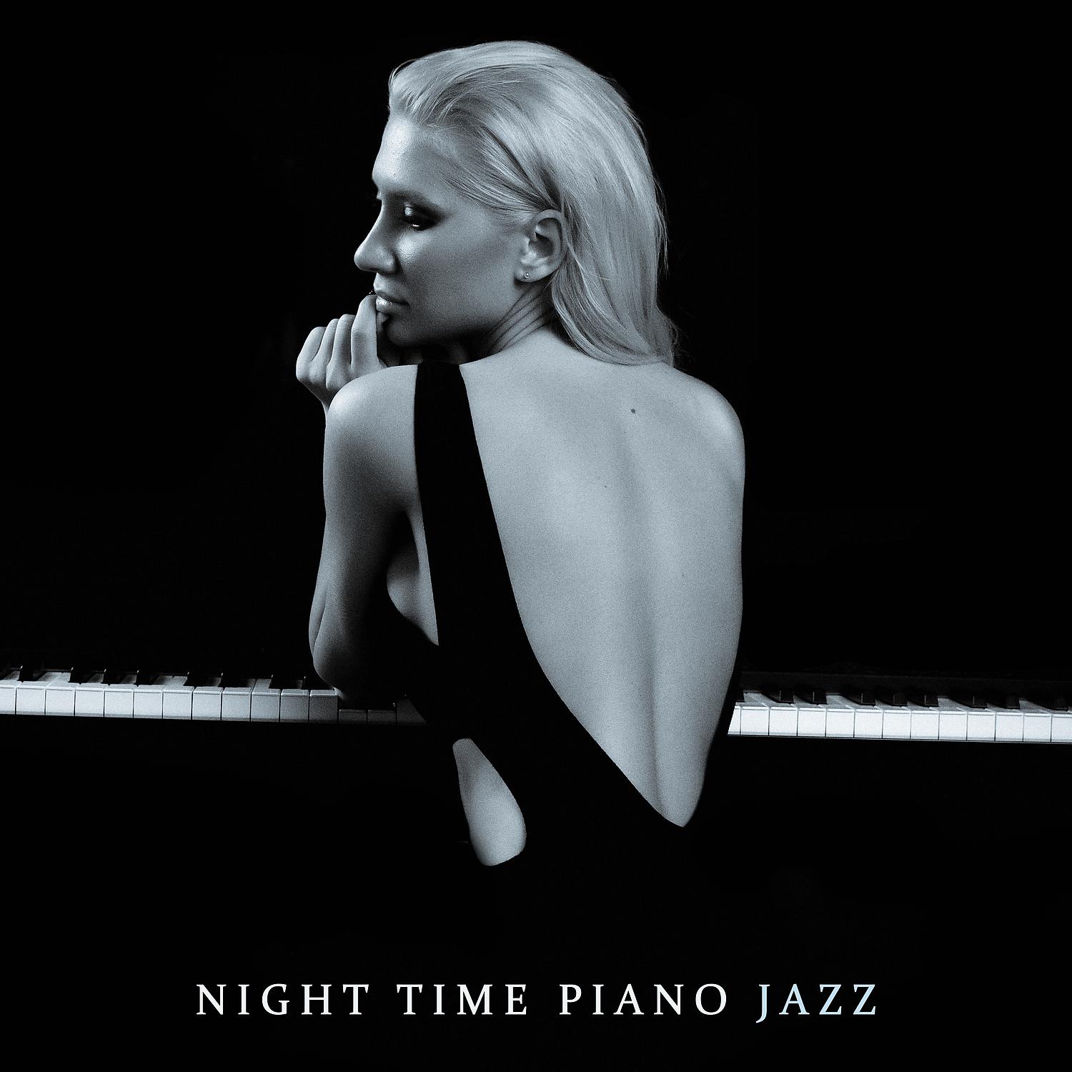 Постер альбома Night Time Piano Jazz – Relaxation: Sleep & Dream, Soothing Music, Delicate Piano Notes