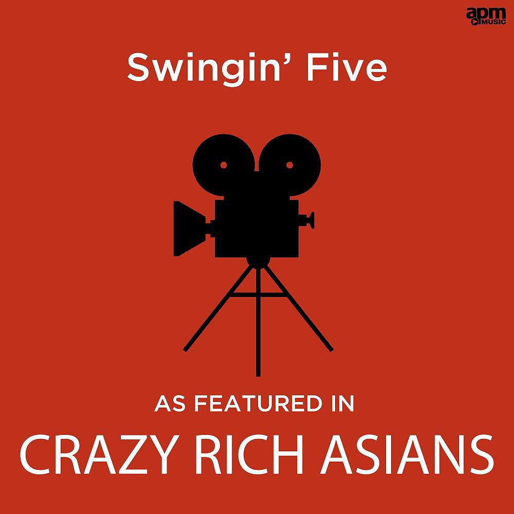 Постер альбома Swingin' Five (As Featured in "Crazy Rich Asians")