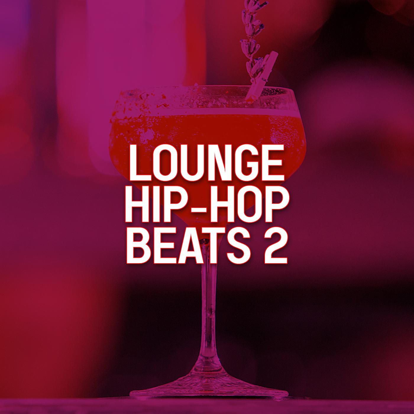Постер альбома Lounge Hip-Hop Beats 2