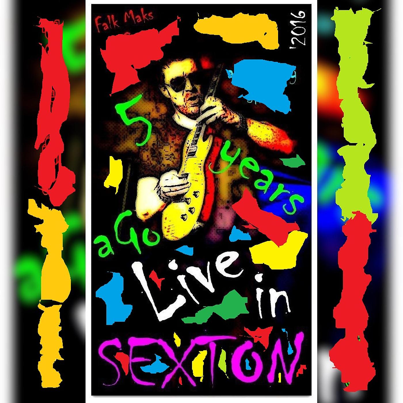 Постер альбома 5 Years Ago (Live in Sexton '2016)