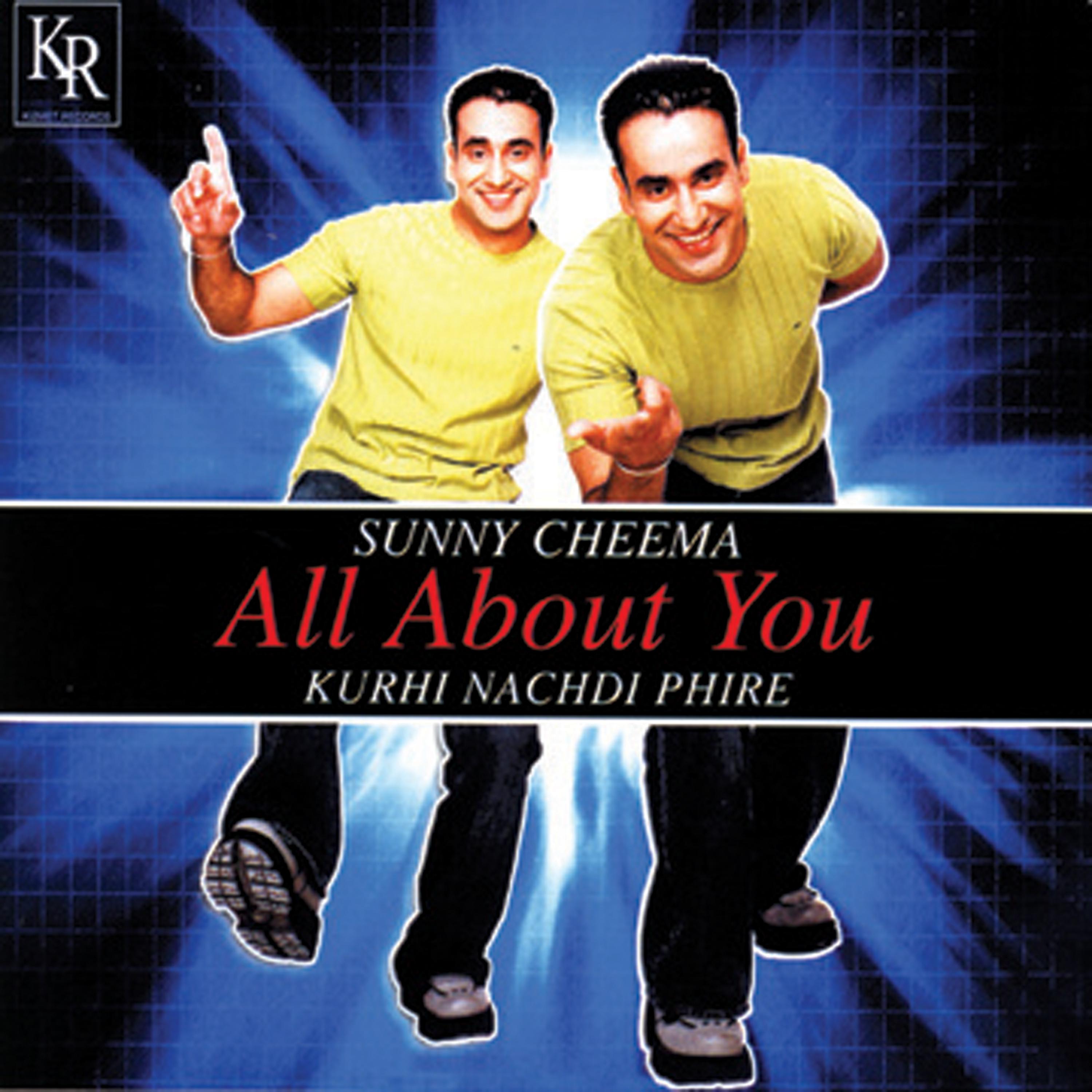 Постер альбома All About You (Kurhi Nachdi Phire)