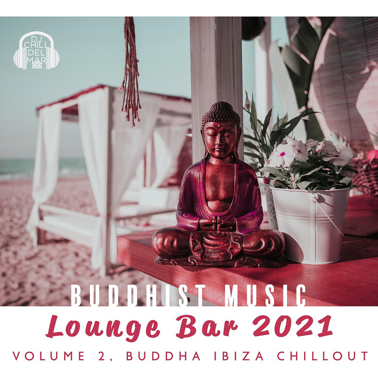 Постер альбома Buddhist Music Lounge Bar 2021