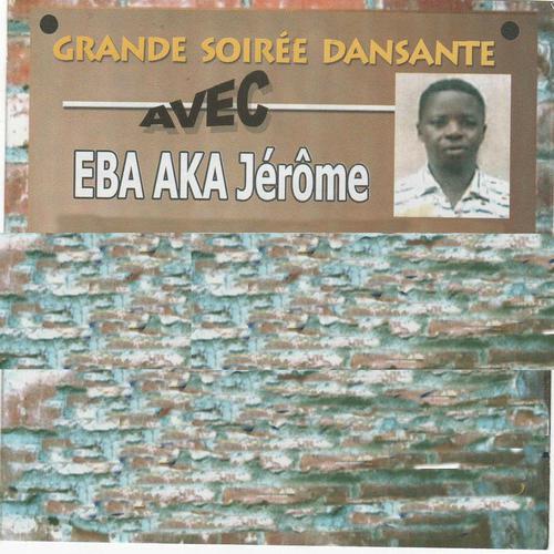 Постер альбома Grande soirée dansante avec Eba Aka Jérôme