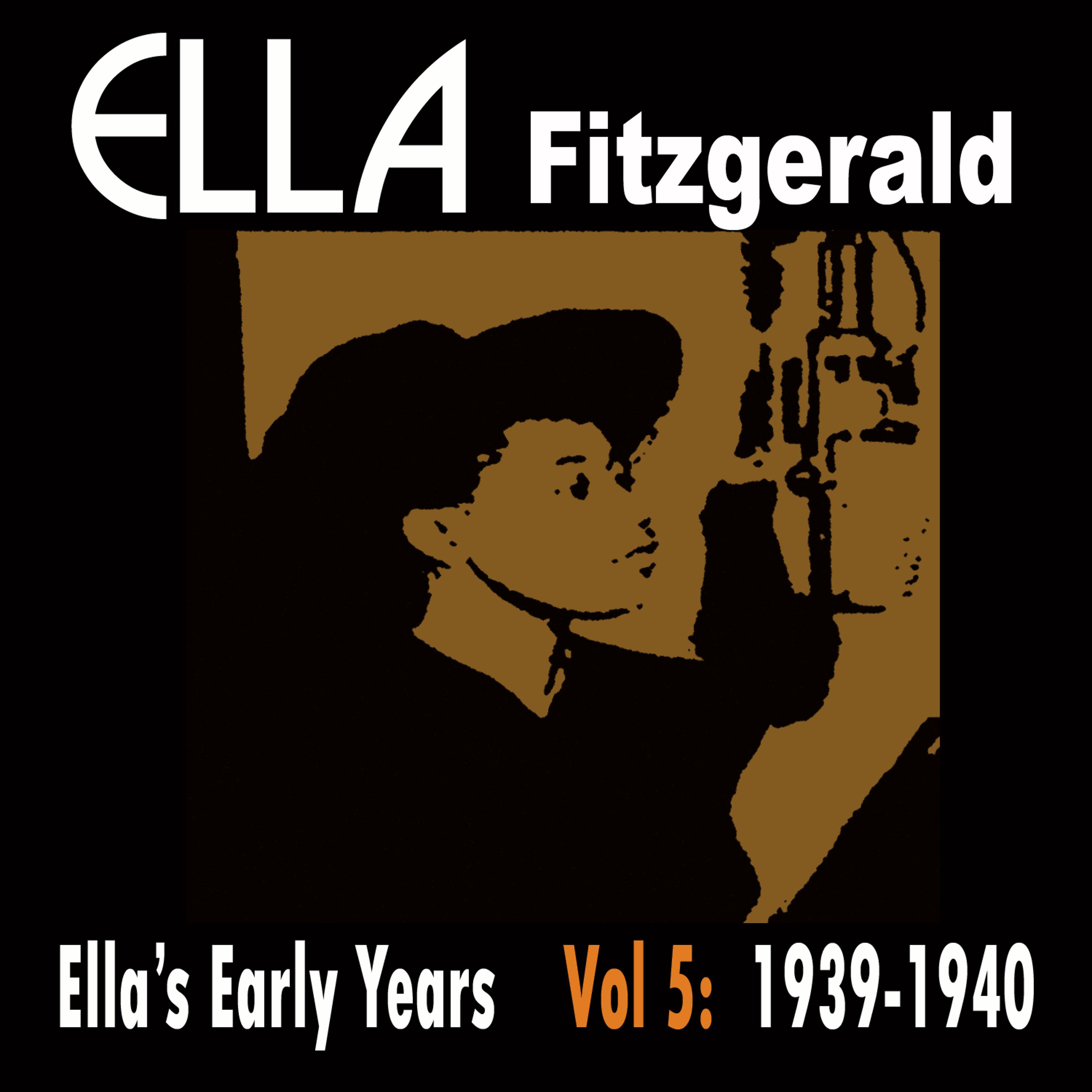Постер альбома Ella's Early Years, Vol. 5: 1939-40