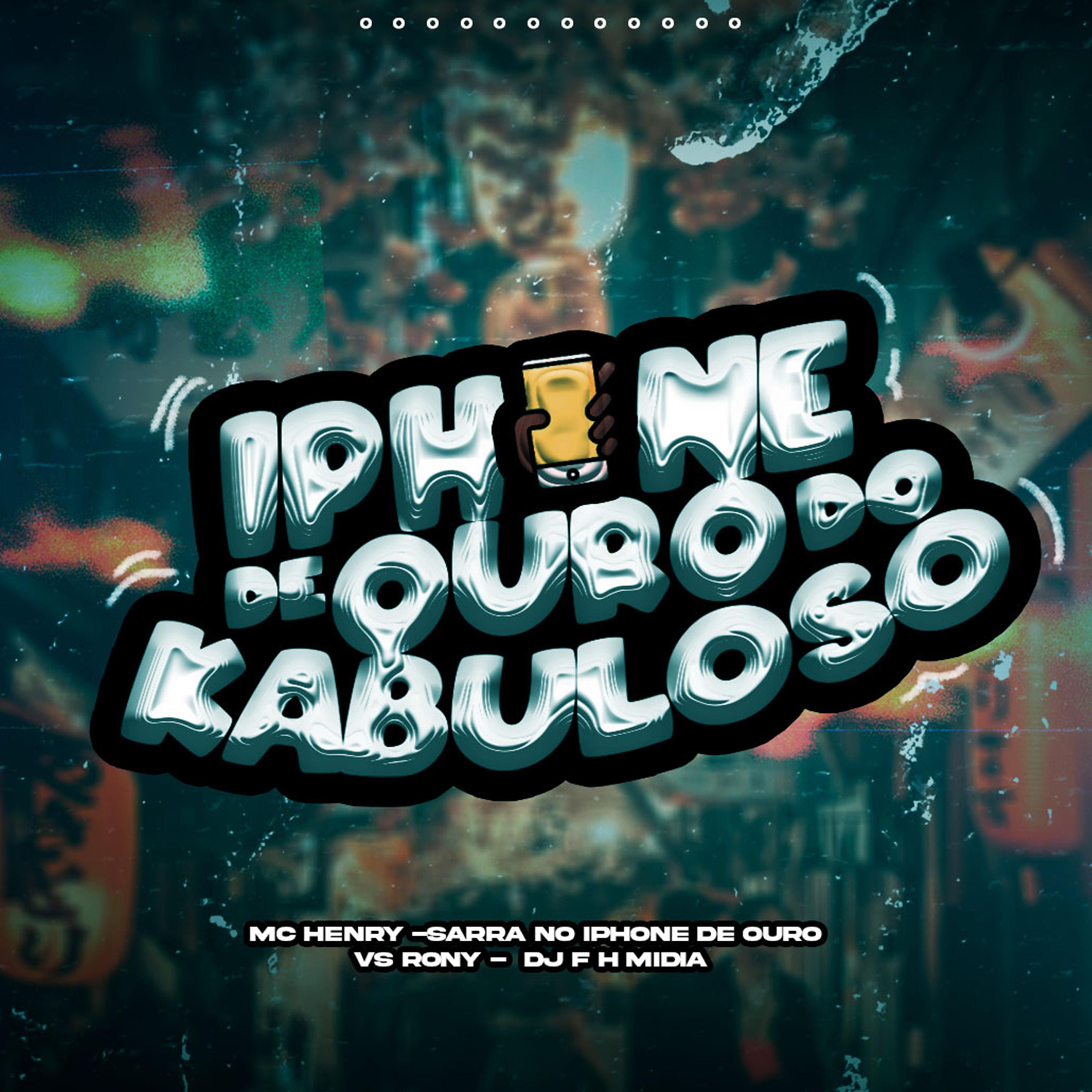 Постер альбома Iphone de Ouro do Kabuloso