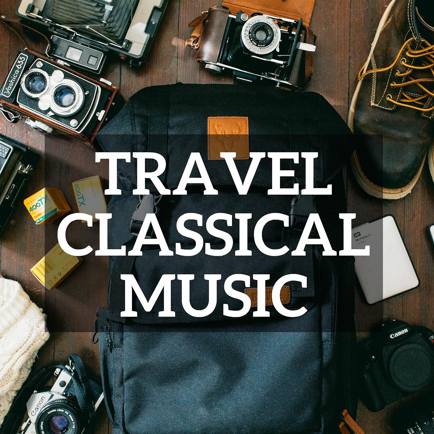 Постер альбома Travel Classical Music