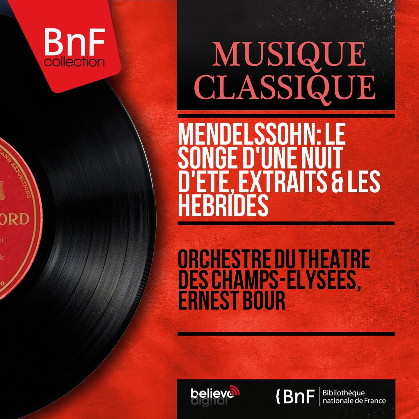 Постер альбома Mendelssohn: Le songe d'une nuit d'été, extraits & Les Hébrides (Mono Version)
