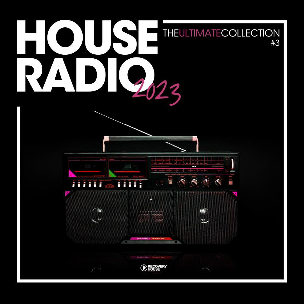 Постер альбома House Radio 2023 - The Ultimate Collection #3