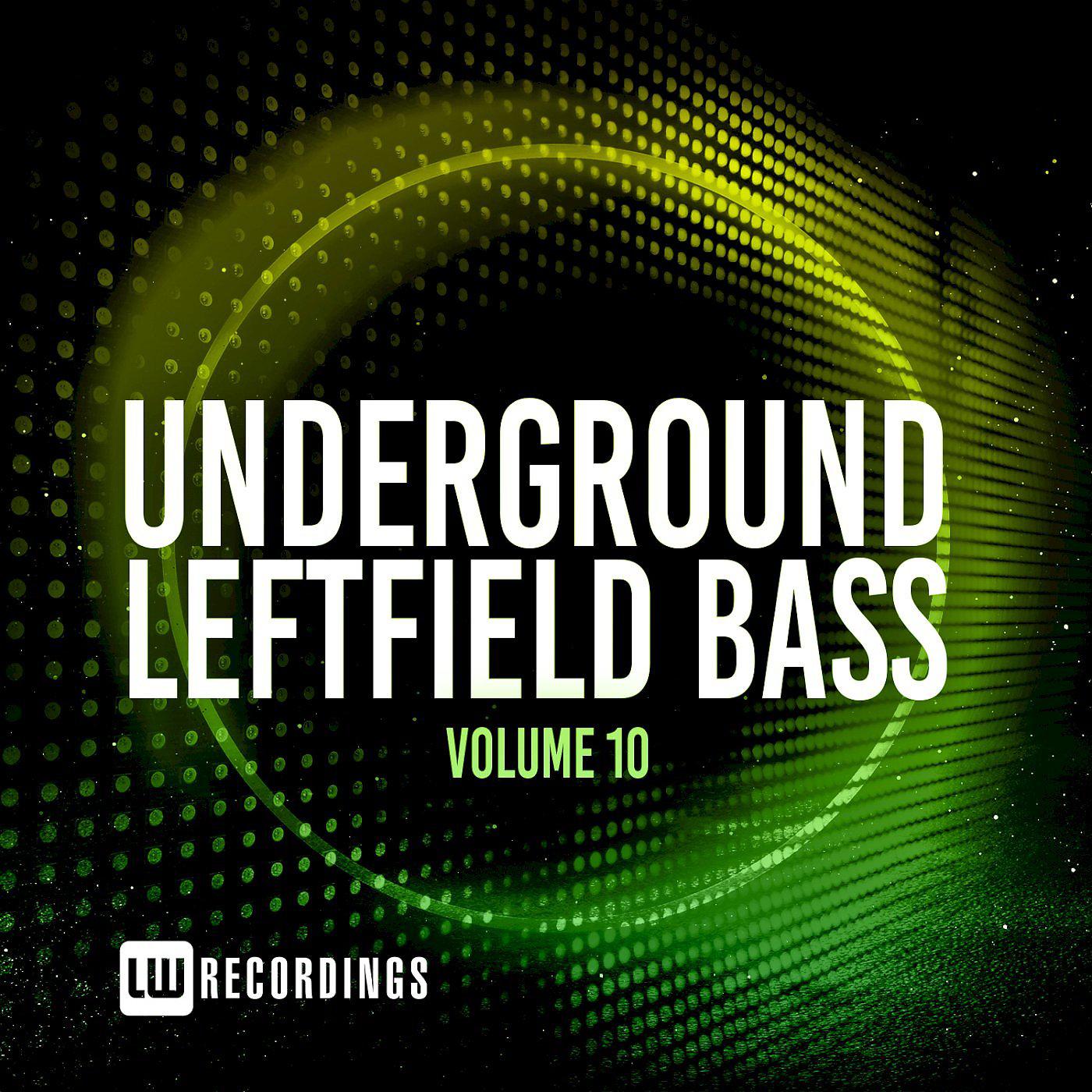 Постер альбома Underground Leftfield Bass, Vol. 10
