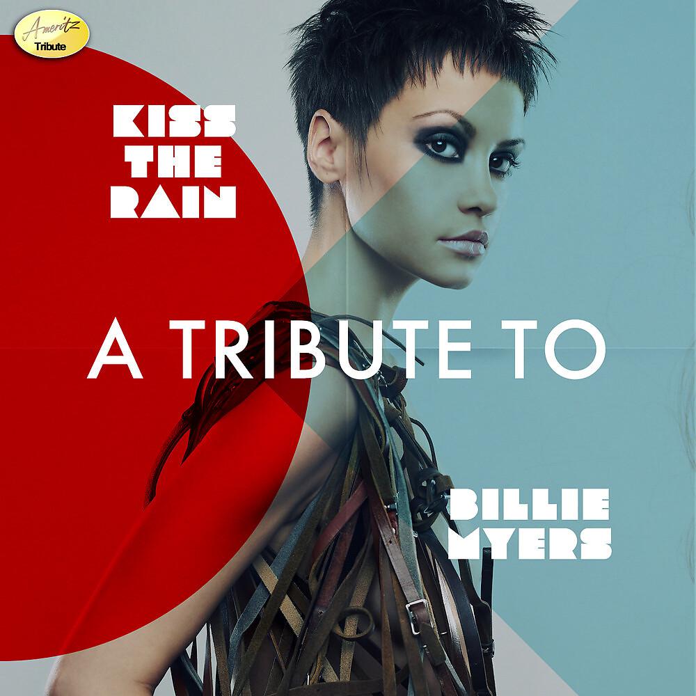 Постер альбома Kiss the Rain - A Tribute to Billie Myers