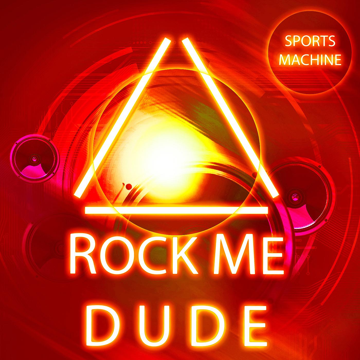 Постер альбома Rock Me Dude