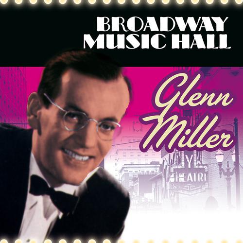 Постер альбома Broadway Music Hall- Gleen Miller
