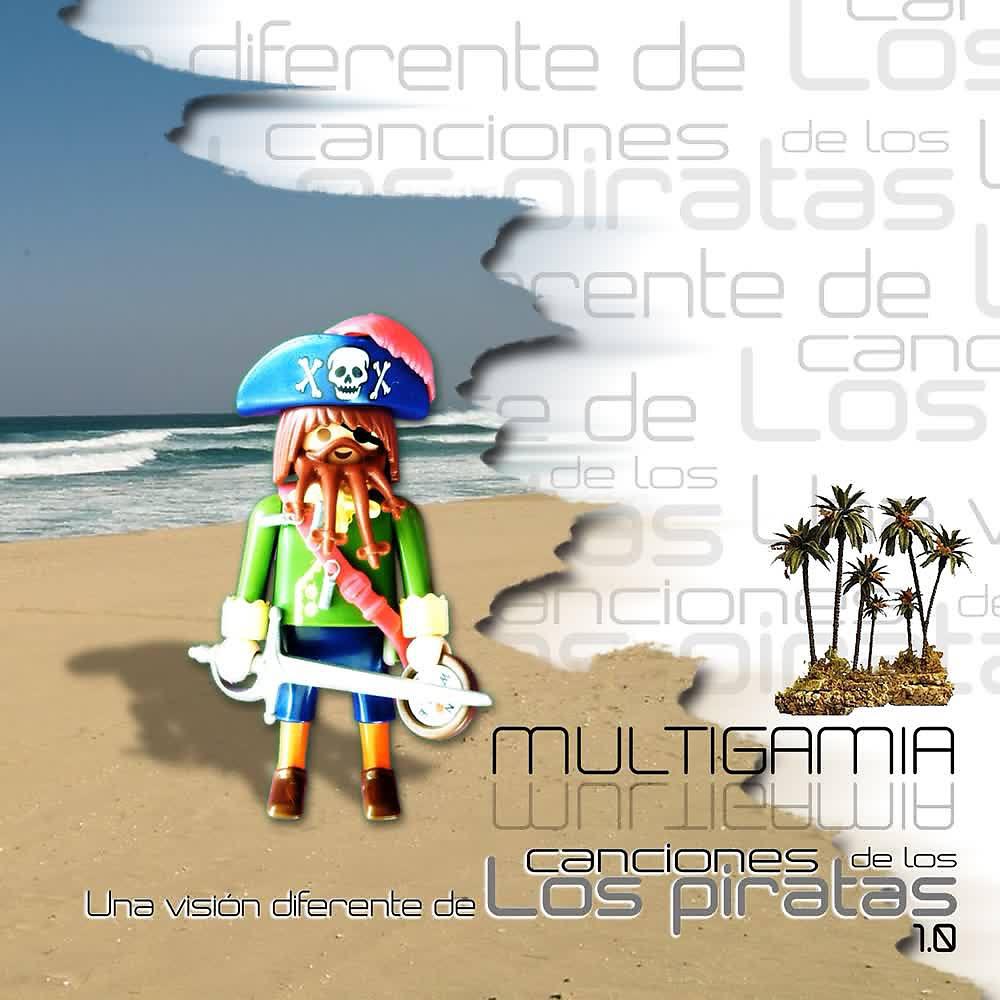 Постер альбома Multigamia: Una Vision Diferente de Canciones de los Piratas 1.0