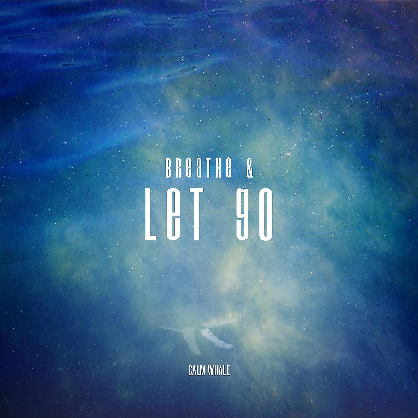 Постер альбома Breathe & Let Go