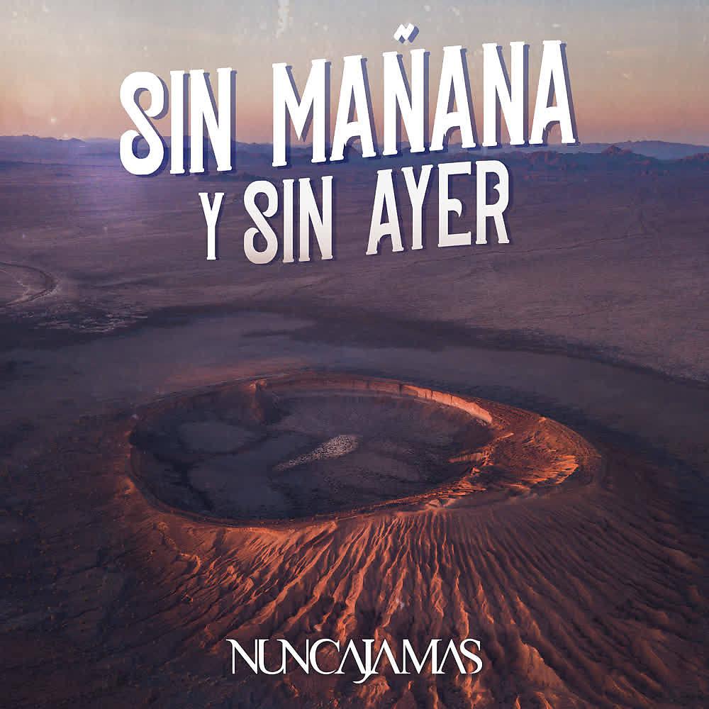 Постер альбома Sin Mañana y Sin Ayer