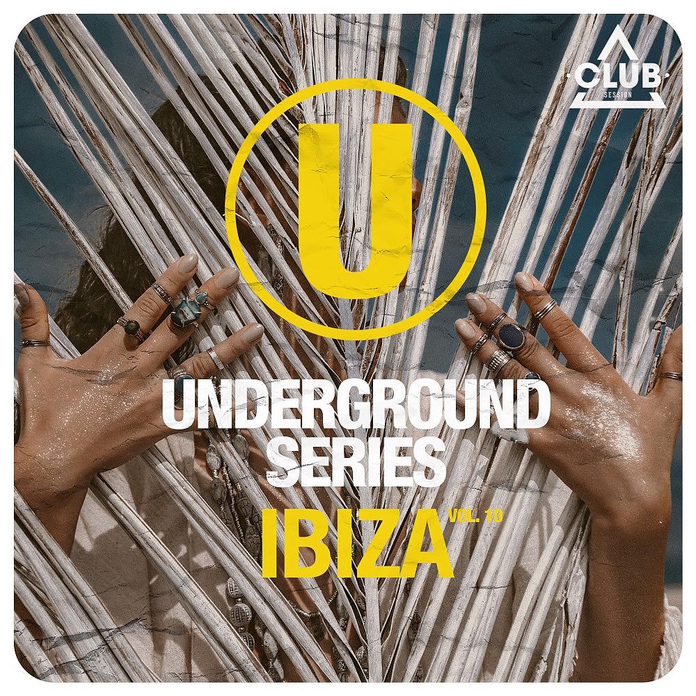 Постер альбома Underground Series Ibiza, Vol. 10