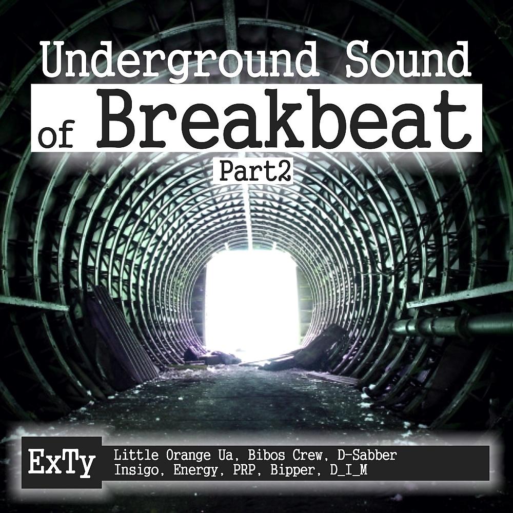 Постер альбома Underground Sound Of Breakbeat Part 2