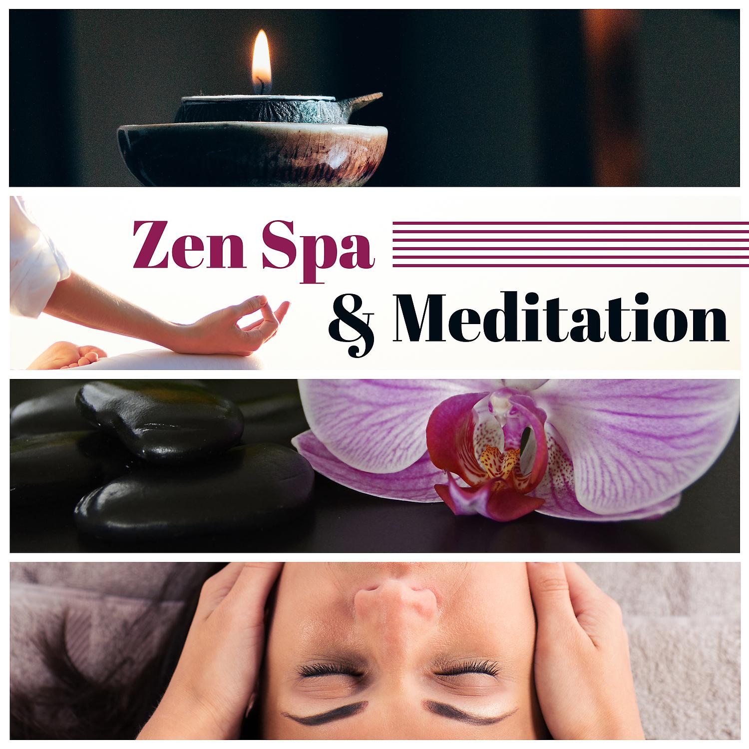 Постер альбома Zen Spa & Meditation: Healing & Soothing Music for Yoga, Wellness Center & Massage, Nature Sounds for Relaxation & Harmony