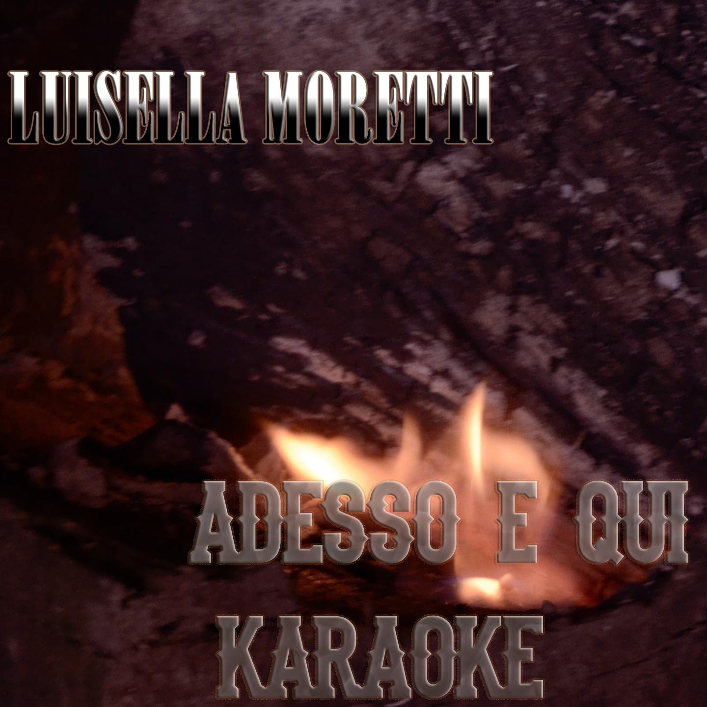 Постер альбома Adesso e qui (nostalgico presente) [Karoke Version]