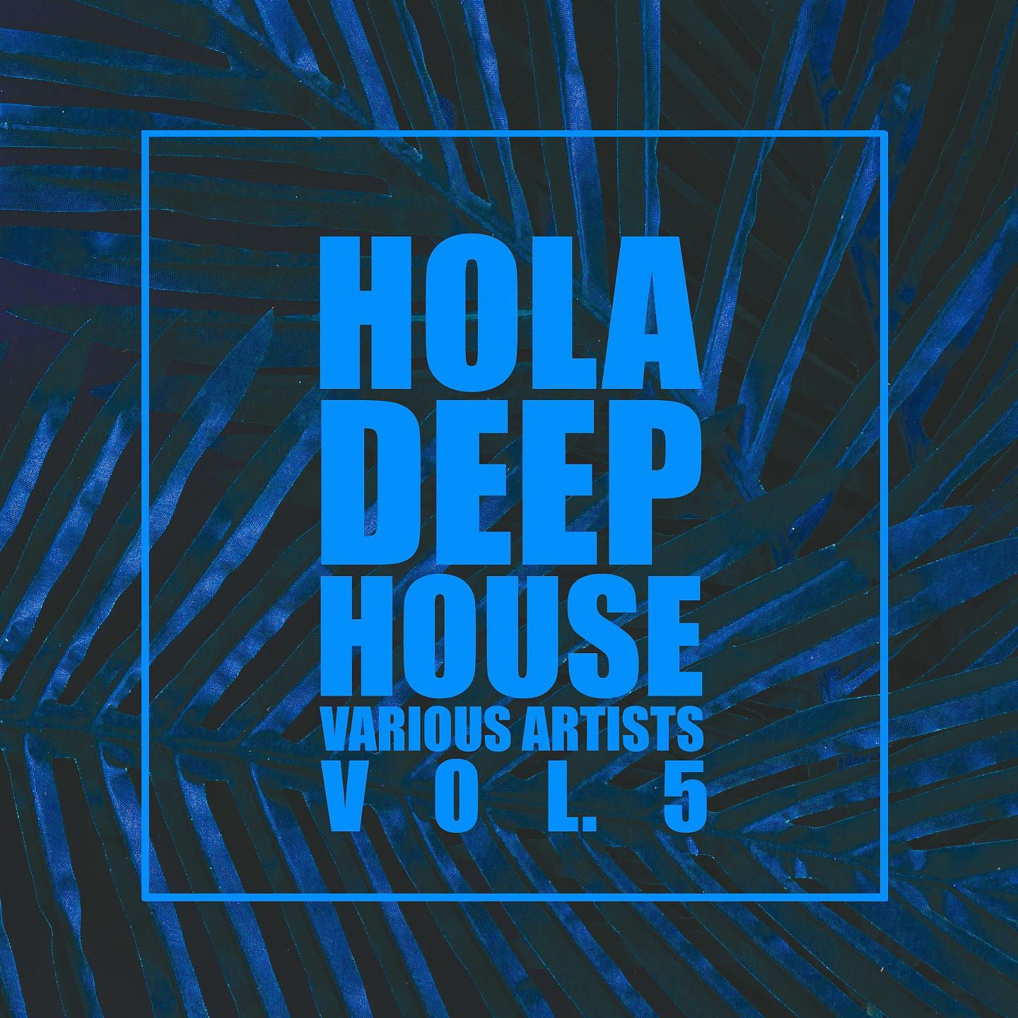 Постер альбома HOLA Deep-House, Vol. 5