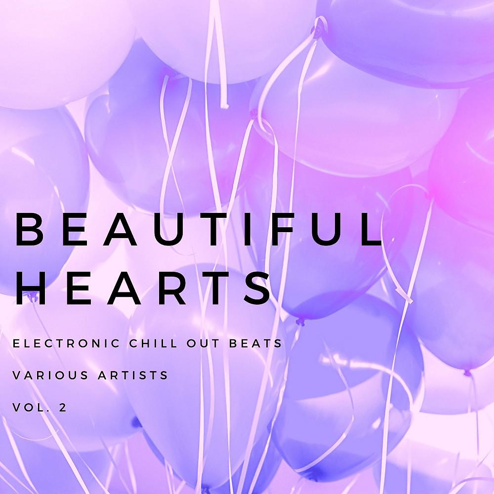 Постер альбома Beautiful Hearts (Electronic Chill out Beats), Vol. 2