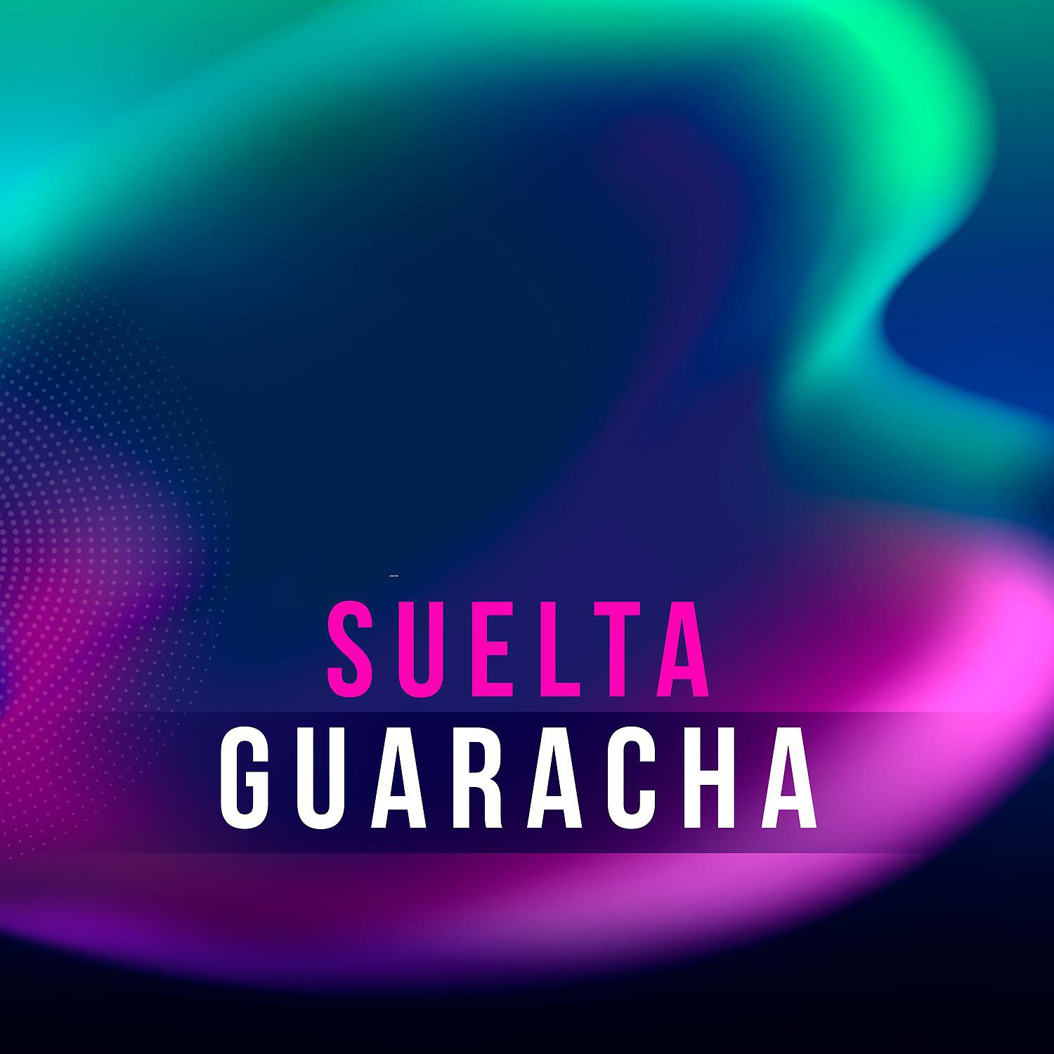 Постер альбома Suelta Guaracha