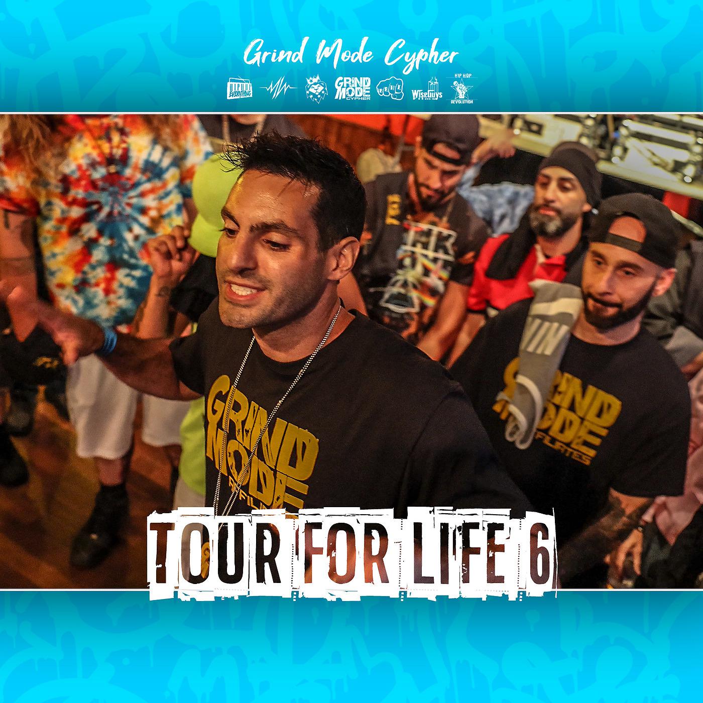 Постер альбома Grind Mode Cypher Tour for Life 6