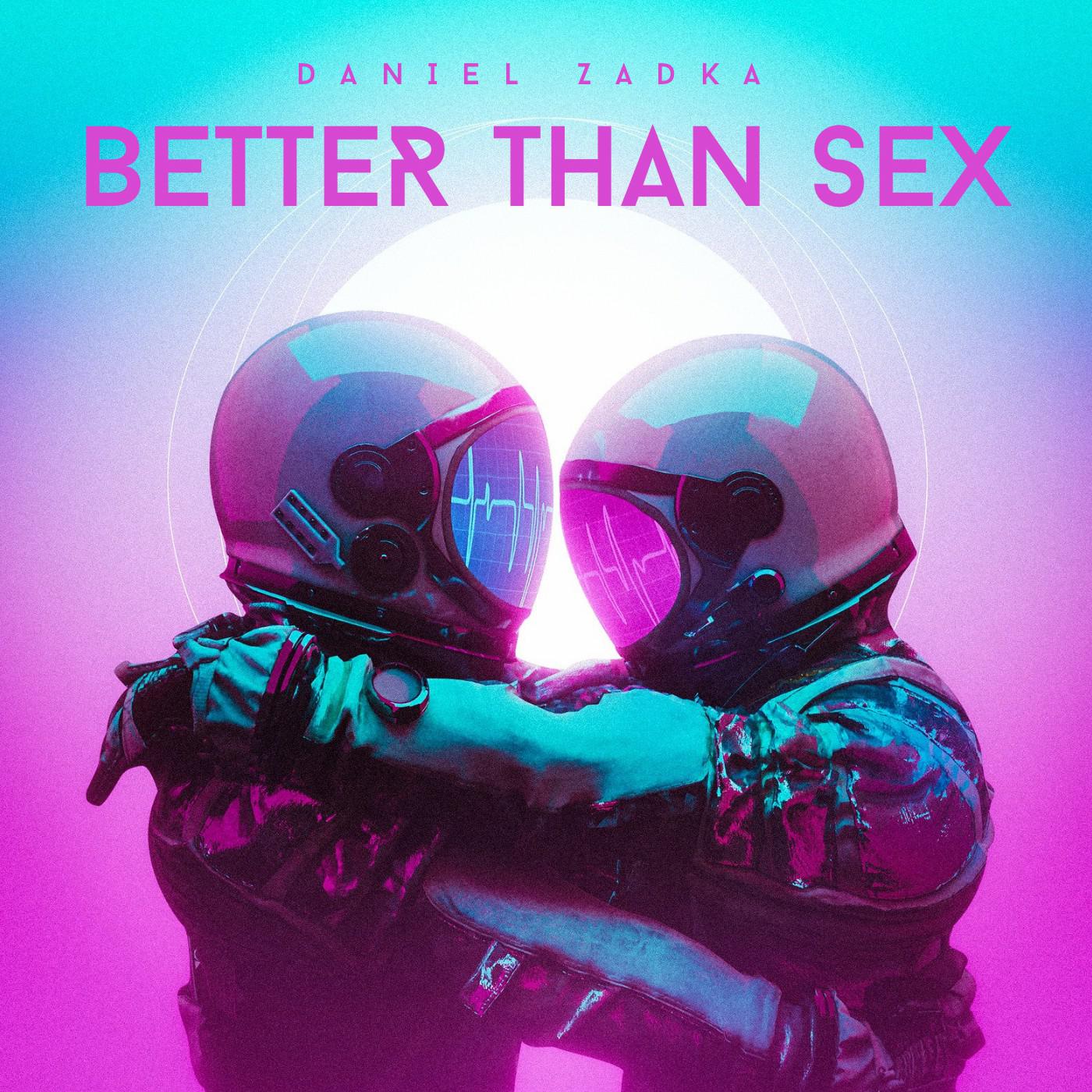 Постер альбома Better Than Sex