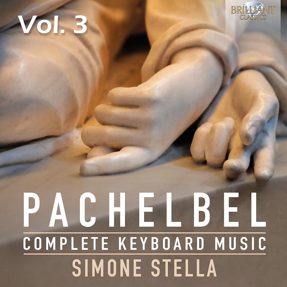 Постер альбома Pachelbel: Complete Keyboard Music, Vol. 3