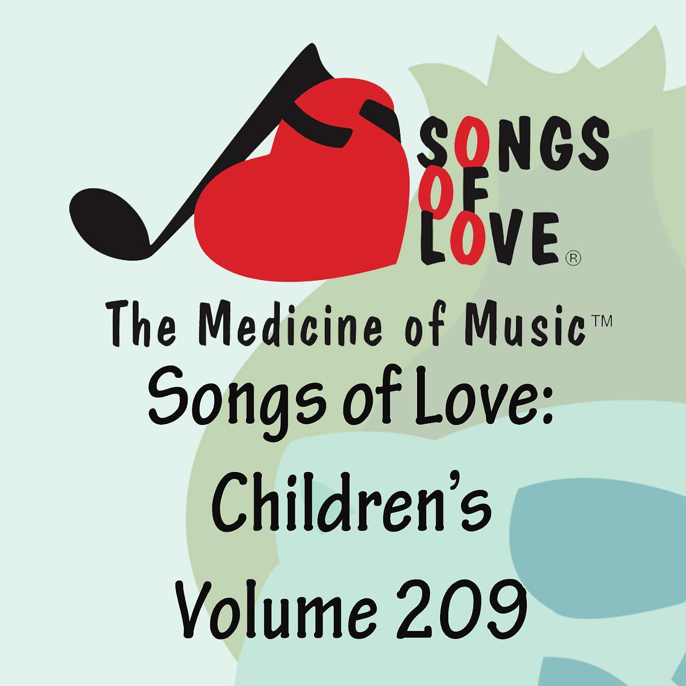Постер альбома Songs of Love: Children's, Vol. 209