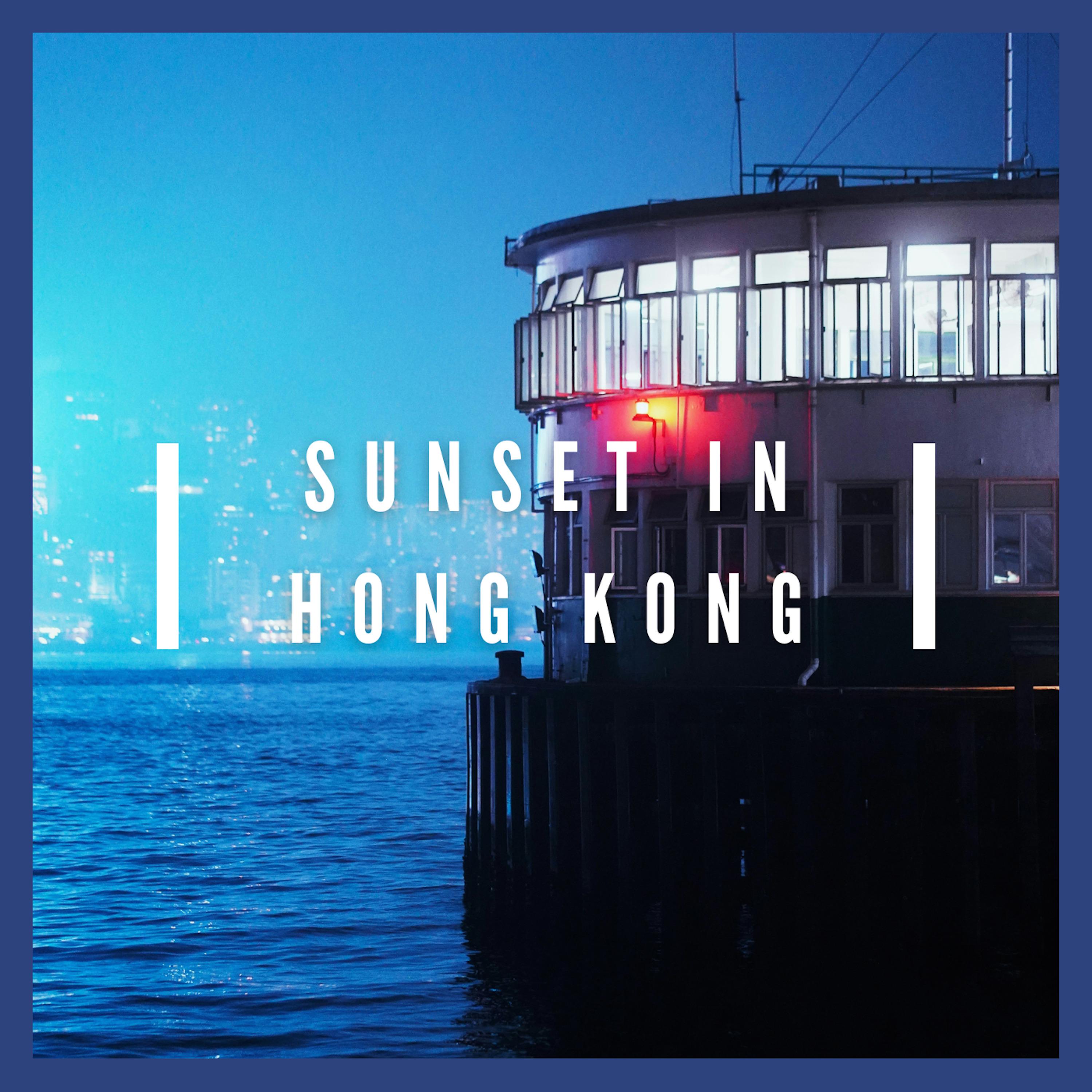 Постер альбома Sunset in Hong Kong