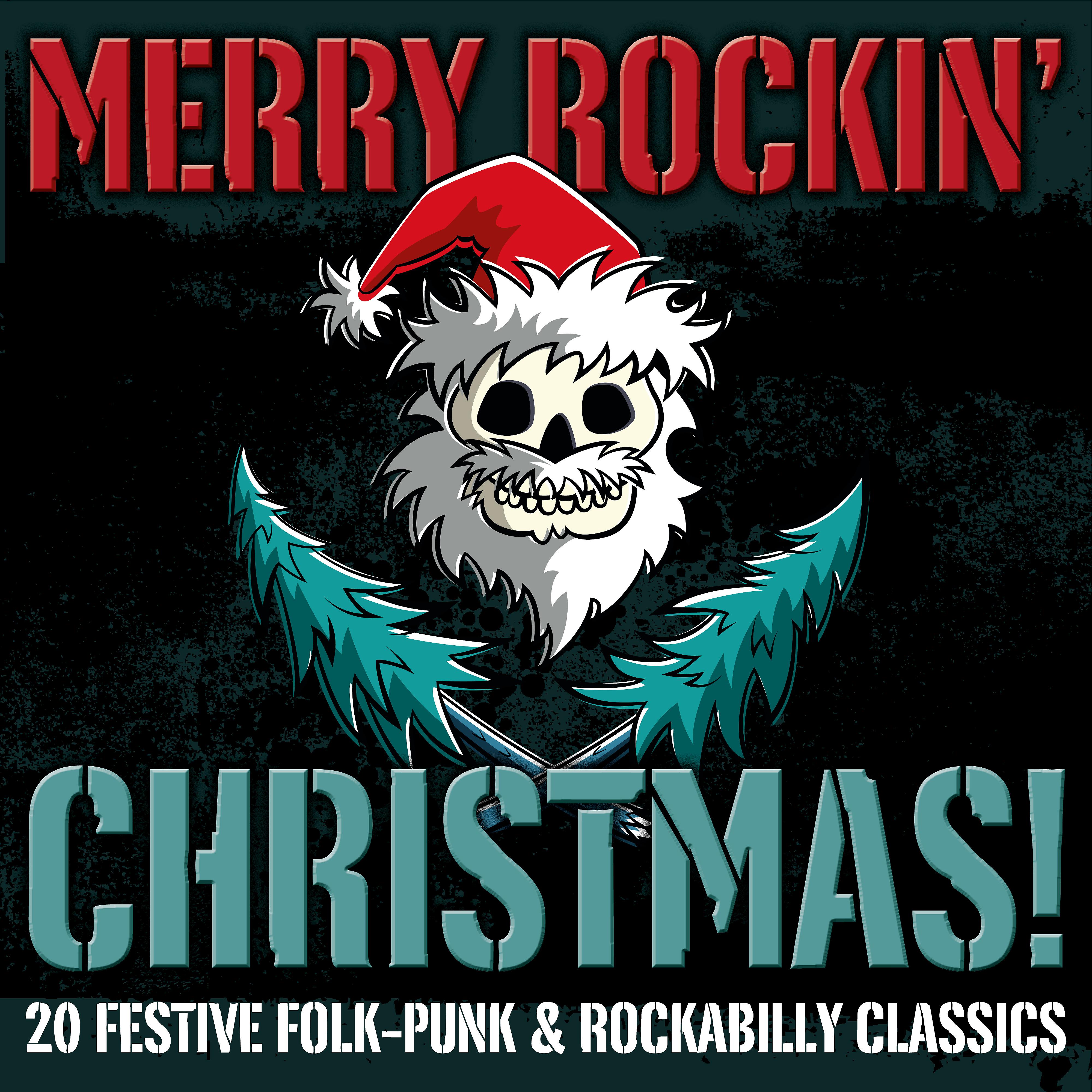 Постер альбома Merry Rockin' Christmas! 20 Festive Folk-Punk & Rockabilly Classics