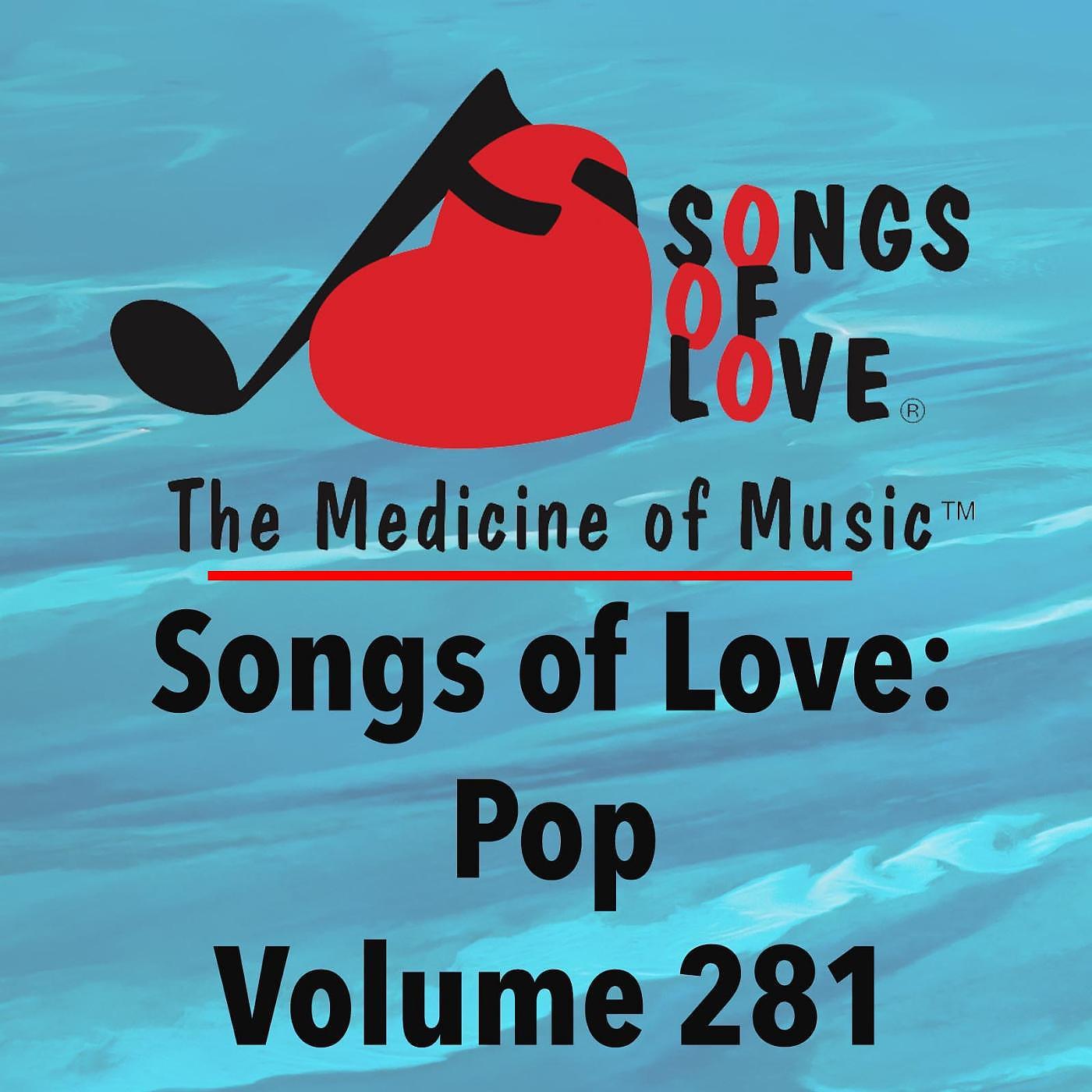 Постер альбома Songs of Love: Pop, Vol. 281