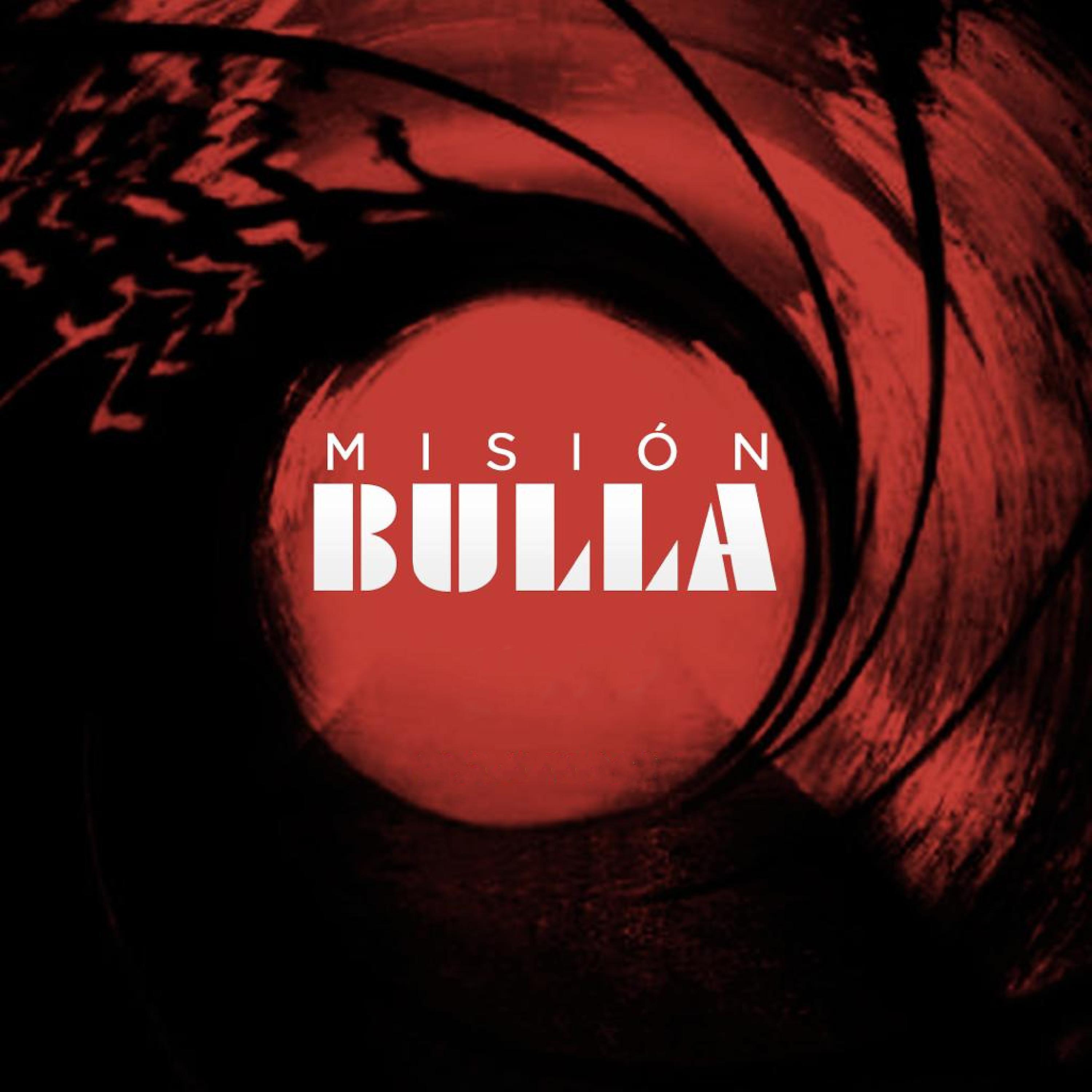Постер альбома Misión Bulla