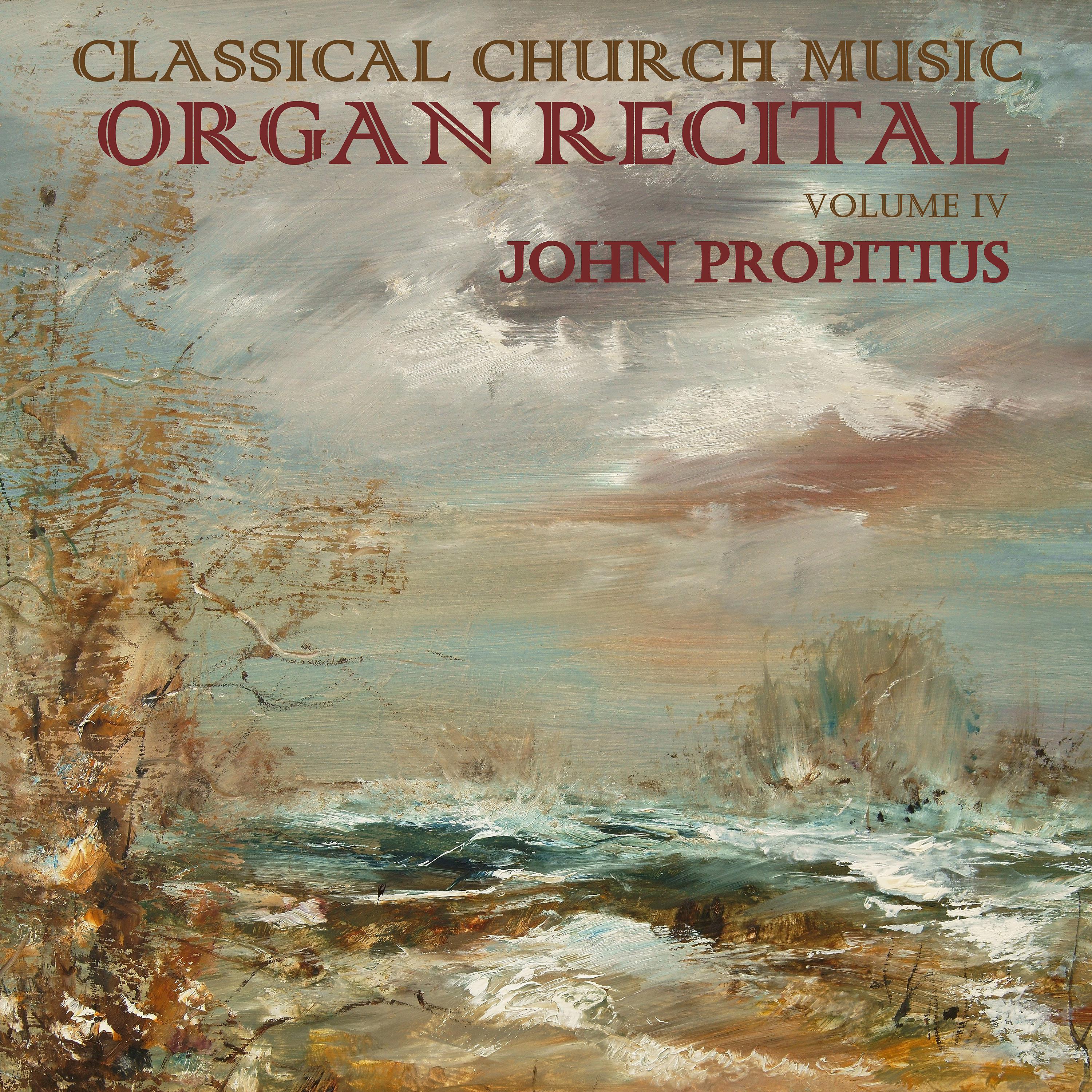 Постер альбома Classical Church Music, Volume IV, Organ Recital