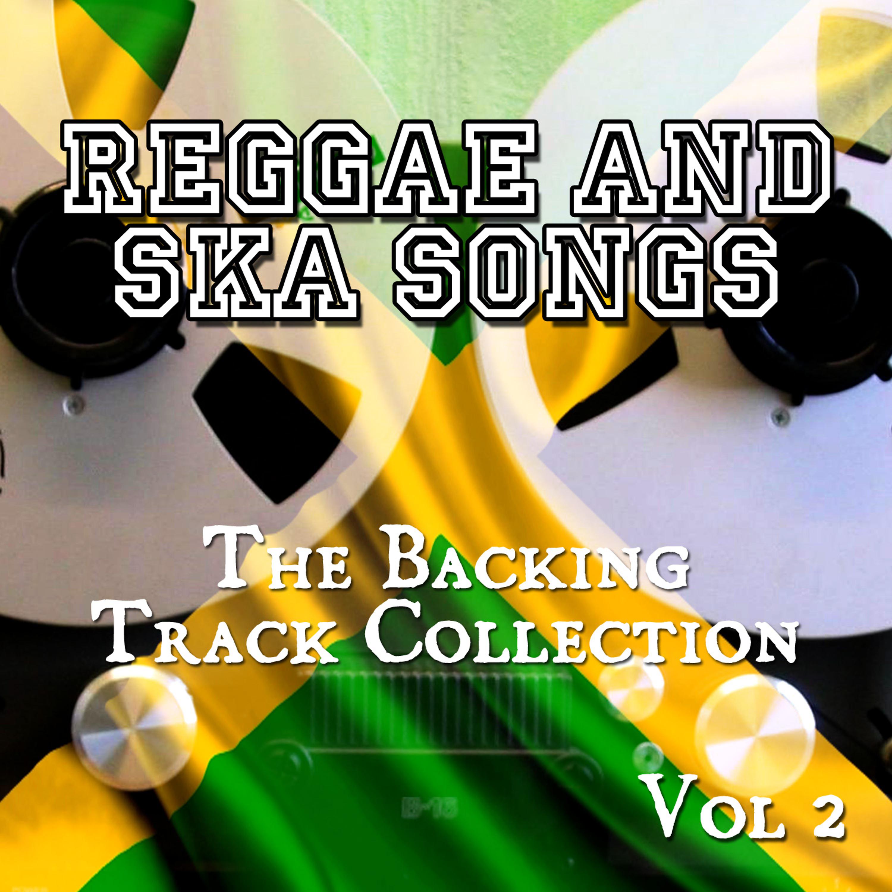 Постер альбома Reggae and Ska Songs - The Backing Track Collection, Vol. 2