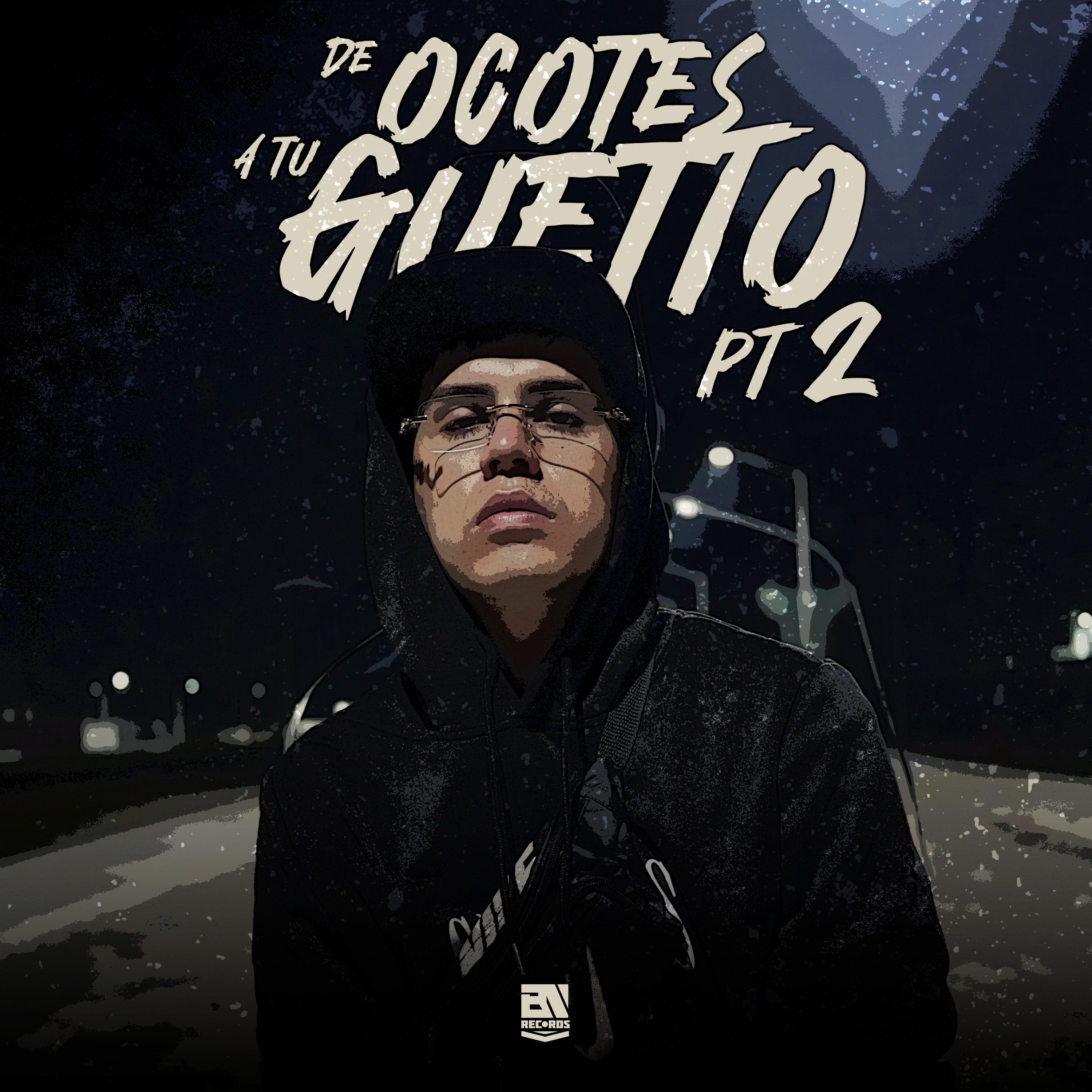 Постер альбома De Ocotes a Tu Guetto, Pt. 2