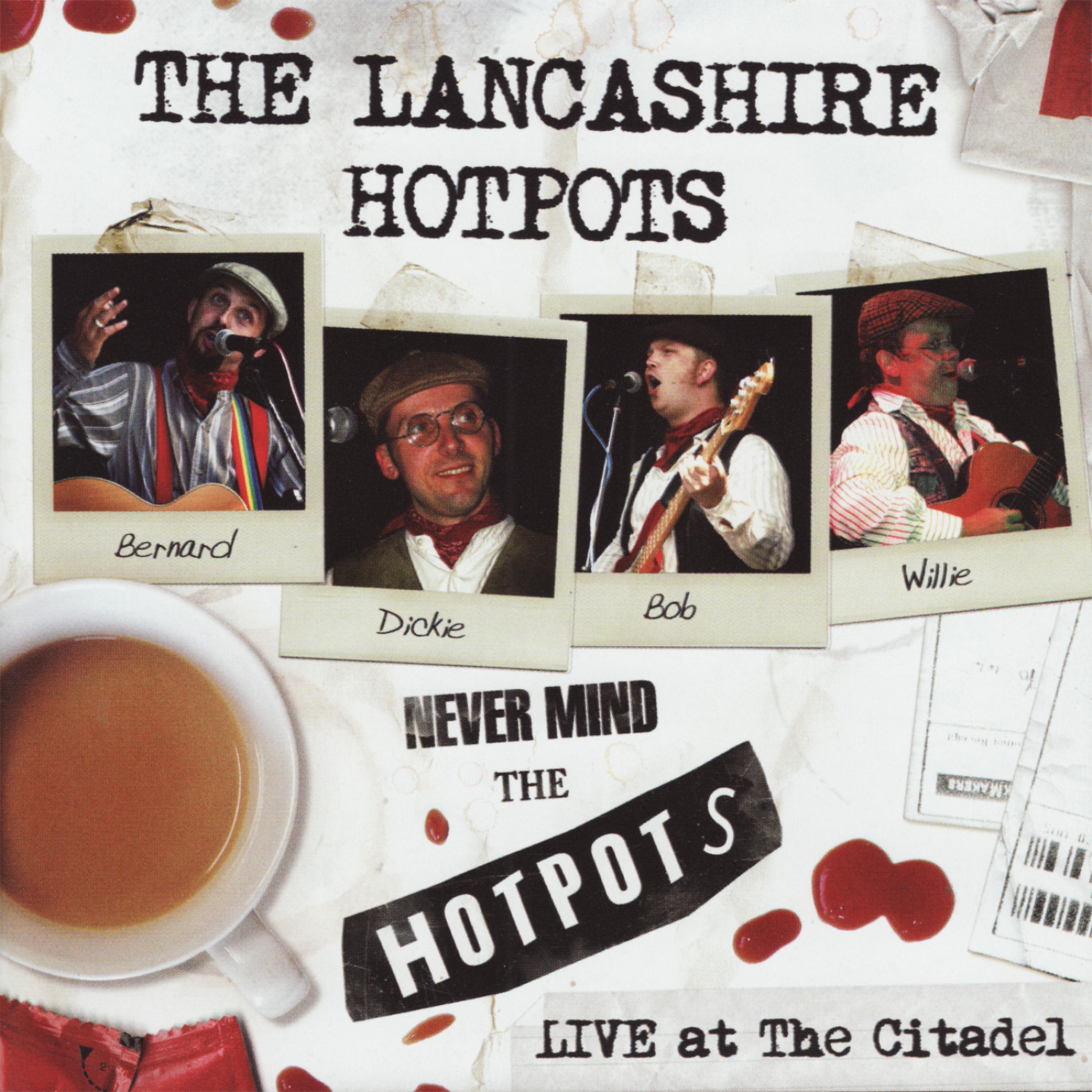Постер альбома Never Mind the Hotpots - Live at the Citadel